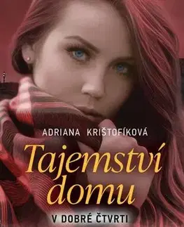 Česká beletria Tajemství domu v dobré čtvrti - Adriana Krištofíková