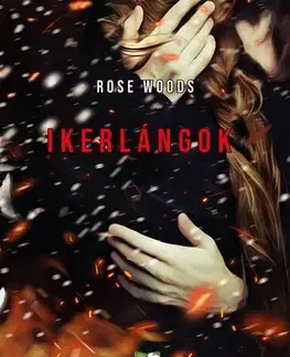 Romantická beletria Ikerlángok - Woods Rose