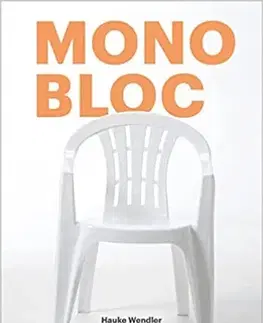 Dizajn, úžitkové umenie, móda Monobloc - Hauke Wendler
