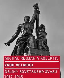 História - ostatné Zrod velmoci - Michal Reiman a kolektív