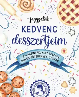 Sladká kuchyňa Kedvenc desszertjeim