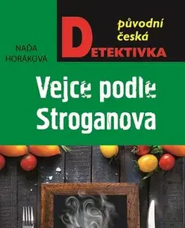 Detektívky, trilery, horory Vejce podle Stroganova - Naďa Horáková