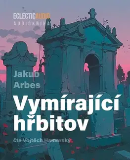 Svetová beletria EclecticAudio Vymírající hřbitov