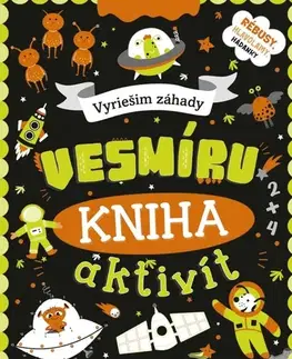 Pre deti a mládež - ostatné Kniha aktivít: Vyriešim záhady vesmíru
