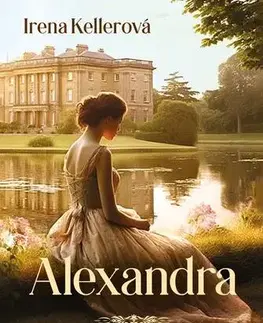 Historické romány Alexandra - Irena Kellerová