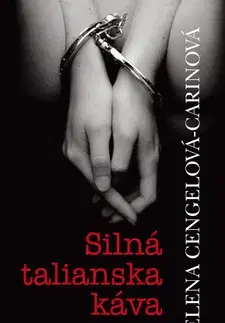 Detektívky, trilery, horory Silná talianska káva - Elena Cengelová-Carinová