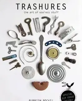 Umenie - ostatné Trashures - The Beauty of Useless Stuff - Anja Brunt