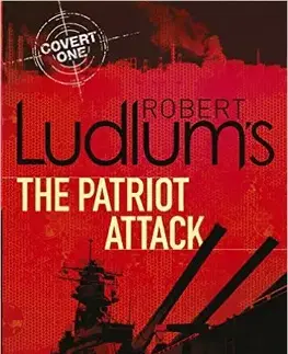 Cudzojazyčná literatúra Robert Ludlums The Patriot Attack - Robert Ludlum