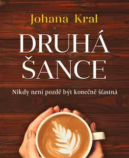 Romantická beletria Druhá šance - Johana Kral