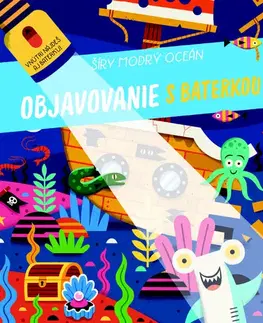 Príroda Objavovanie s baterkou Šíry modrý oceán