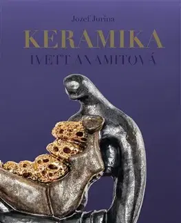 Umenie - ostatné Keramika Ivett Axamitová - Jozef Jurina