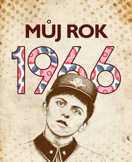 História - ostatné Můj rok 1966 - Markéta Kyzlinková