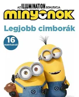 Pre deti a mládež - ostatné Minyonok - Legjobb cimborák
