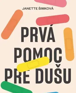 Rozvoj osobnosti Prvá pomoc pre dušu - Janette Šimková