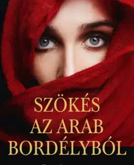 Svetová beletria Szökés az arab bordélyból - Laila Shukri