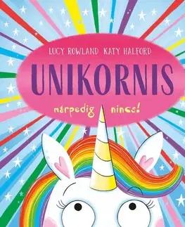 Rozprávky Unikornis márpedig nincs! - Katy Halford