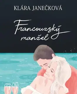 Romantická beletria Francouzský manžel - Klára Janečková