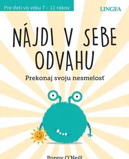 Pre deti a mládež - ostatné Nájdi v sebe odvahu - Poppy O´Neill