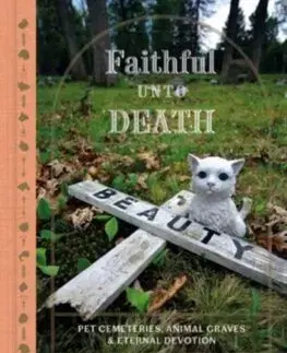 Psychológia, etika Faithful unto Death - Paul Koudounaris
