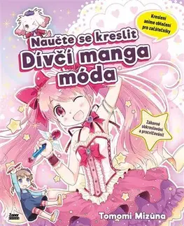 Kreslenie, maľovanie Naučte se kreslit – Dívčí manga móda - Tomomi Mizuna