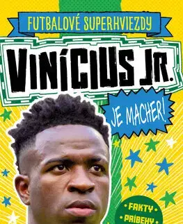 Pre deti a mládež - ostatné Vinícius Jr je macher! - Simon Mugford,Dan Green,Ivan Truchlík