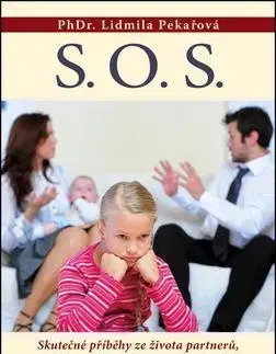 Partnerstvo a rodičovstvo - ostatné S. O. S. - Lidmila Pekařová