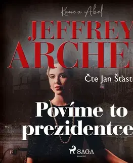 Beletria - ostatné Saga Egmont Povíme to prezidentce?