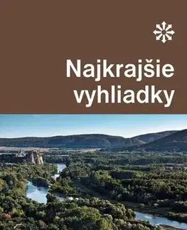 Geografia, mapy, sprievodcovia Najkrajšie vyhliadky - Ján Lacika