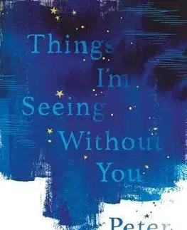 Cudzojazyčná literatúra Things I'm Seeing Without You - Peter Bognanni