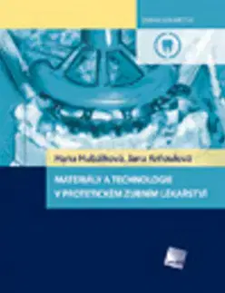 Medicína - ostatné Materiály a technologie v protetickém zubním lékařství - Kolektív autorov