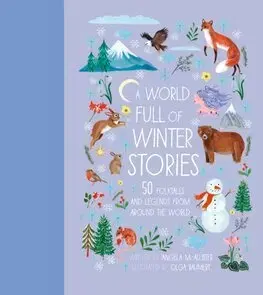 Rozprávky A World Full of Winter Stories - Angela McAllister,Olga Baumert