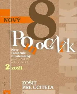 Matematika Nový pomocník z matematiky 8 – 2. časť Zošit pre učiteľa - Monika Porkertová,Iveta Kohanová