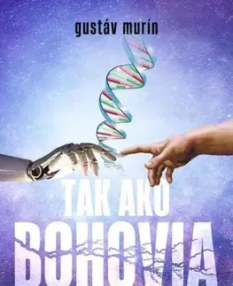 Zdravie, životný štýl - ostatné Tak ako Bohovia - Gustáv Murín