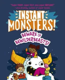 Pre deti a mládež Instant Monsters! Beware of Bewilderbeasts! - Michael Buxton