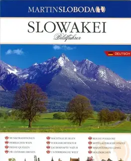Slovensko a Česká republika Slovensko - obrázkový sprievodca nemecky - Martin Sloboda