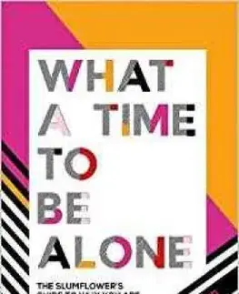 Partnerstvo a rodičovstvo - ostatné What a Time to be Alone - Chidera Eggerue