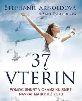 Mystika, proroctvá, záhady, zaujímavosti 37 vteřin - Stephanie Arnoldová