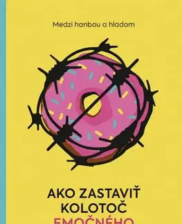 Psychológia, etika Medzi hanbou a hladom - Barbara Sviežená