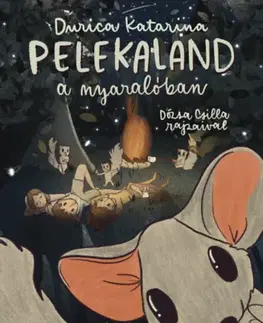 Rozprávky Pelekaland a nyaralóban - Katarina Durica,Csilla Dózsa