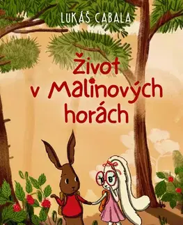 Rozprávky Život v Malinových horách - Lukáš Cabala
