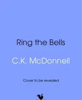 Detektívky, trilery, horory Ring the Bells - C. K. McDonnell