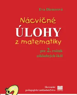Matematika Nácvičné úlohy z matematiky pre 2. ročník ZŠ, 2. vydanie - Eva Dienerová