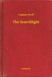 Svetová beletria The Searchlight - Virginia Woolf