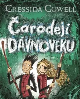 Dobrodružstvo, napätie, western Čarodeji dávnoveku 2: Čary po druhé - Cressida Cowell,Otokar Kořínek