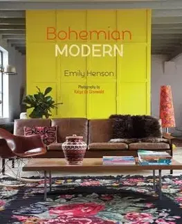 Domov, zariaďovanie Bohemian Modern - Emily Henson