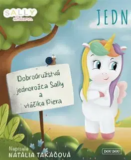 Rozprávky pre malé deti Jednorožec Sally - Natália Takáčová,Dominika Nigutová