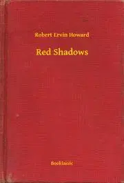 Svetová beletria Red Shadows - Robert Ervin Howard