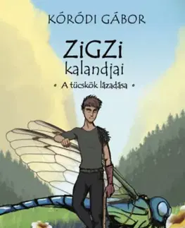Dobrodružstvo, napätie, western Zigzi kalandjai - A tücskök lázadása - Gábor Kóródi