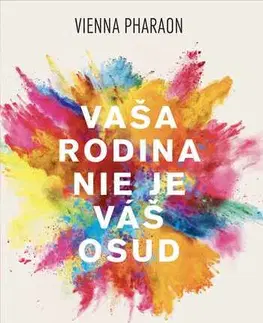 Rozvoj osobnosti Vaša rodina nie je váš osud - Pharaon Vienna