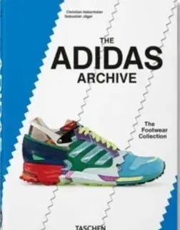 Dizajn, úžitkové umenie, móda The adidas Archive. The Footwear Collection. 40th Ed. - Christian Habermeier,Sebastian Jäger